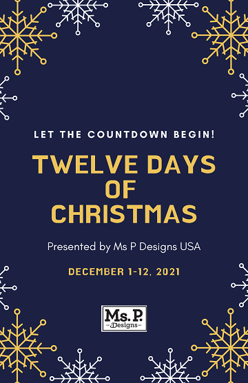 2021 Twelve Days of Christmas by Ms P Designs USA